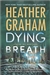 Graham, Heather | Dying Breath | Signed First Edition Copy