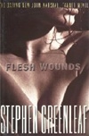 Flesh Wounds | Greenleaf, Stephen | Signed First Edition Book