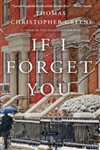 Greene, Thomas Christopher | If I Forget You | Signed First Edition Book