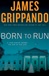 Grippando, James | Born to Run | Signed First Edition Copy