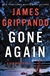 Grippando, James | Gone Again | Signed First Edition Copy