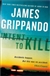 Grippando, James | Intent to Kill | Signed First Edition Copy