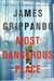 Grippando, James | Most Dangerous Place | Signed First Edition Copy