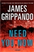 Need You Now | Grippando, James | Signed First Edition Book