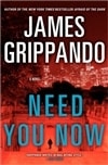 Need You Now | Grippando, James | Signed First Edition Book