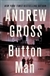 Gross, Andrew | Button Man | Signed First Edition Copy