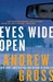 Eyes Wide Open | Gross, Andrew | Signed First Edition Book