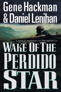 Wake of Perdido Star | Hackman, Gene & Lenihan, Daniel | Double-Signed Book