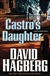 Castro's Daughter | Hagberg, David | Signed First Edition Book