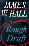 Rough Draft | Hall, James W. | Signed First Edition Book