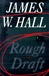 Rough Draft | Hall, James W. | Signed First Edition Book