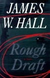 Rough Draft | Hall, James W. | Signed First Edition Book