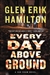 Hamilton, Glen Erik | Every Day Above Ground | Signed First Edition Copy