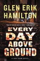 Every Day Above Ground | Hamilton, Glen Erik | Signed First Edition Book