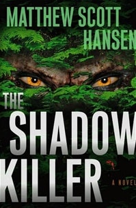 Shadow Killer | Hansen, Matthew Scott | Signed First Edition Book