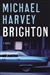 Harvey, Michael | Brighton | Signed First Edition Copy