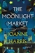 Harris, Joanne | Moonlight Market, The | Signed First Edition Copy