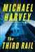 Harvey, Michael | Third Rail, The | Signed First Edition Copy