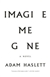 Haslett, Adam | Imagine Me Gone | Signed First Edition Copy