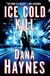 Haynes, Dana | Ice Cold Kill | Signed First Edition Copy