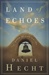 Land of Echoes | Hecht, Daniel | Signed First Edition Book