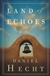 Hecht, Daniel | Land of Echoes | Unsigned First Edition Copy