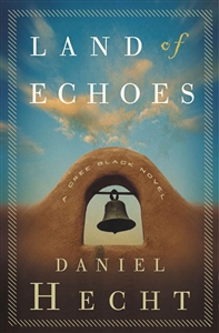 Hecht, Daniel | Land of Echoes | First Edition Book