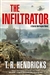 Hendricks, T.R. | Infiltrator, The | Signed First Edition Book