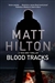 Blood Tracks | Hilton, Matt | Signed First Edition UK Book