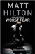 Worst Fear | Hilton, Matt | Signed First Edition UK Book