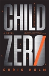 Child Zero | Holm, Chris | Signed First Edition Book