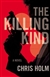 Holm, Chris | Killing Kind, The | Signed First Edition Copy