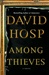 Hosp, David | Among Thieves | Signed First Edition Copy