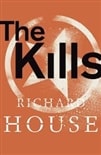 Kills, The | House, Richard | Signed Limited Edition UK Book