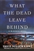 Housewright, David | What the Dead Leave Behind | Signed First Edition Copy