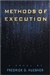 Methods of Execution | Huebner, Fredrick | First Edition Book