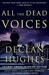 Hughes, Declan | All the Dead Voices | Signed First Edition Copy