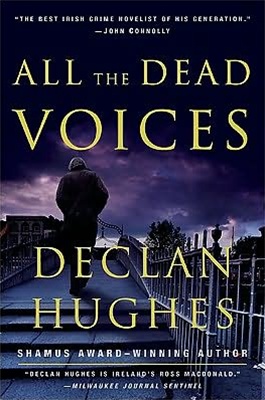 All the Dead Voices by Declan Hughes