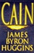 Cain | Huggins, James Byron | First Edition Book