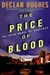 Hughes, Declan | Price of Blood, The | Unsigned First Edition Copy