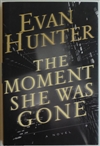 Hunter, Evan | Moment She was Gone, The | Signed First Edition Book