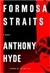 Hyde, Anthony | Formosa Straits | Signed First Edition Copy