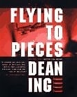 Flying to Pieces | Ing, Dean | Signed First Edition Book