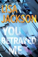 Jackson, Lisa | You Betrayed Me | Signed First Edition Book