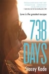 738 Days | Kade, Stacey | Signed First Edition Book