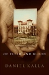 Of Flesh and Blood | Kalla, Daniel | Signed First Edition Book