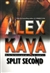 Kava, Alex | Split Second | Signed First Edition Copy