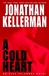 Kellerman, Jonathan | Cold Heart, A | Unsigned First Edition Copy