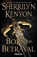 Born of Betrayal | Kenyon, Sherrilyn | Signed First Edition Book