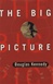 Big Picture, The | Kennedy, Douglas | Signed First Edition Book